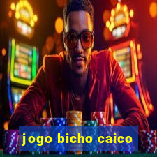 jogo bicho caico